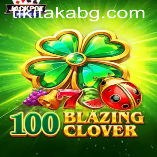 Uncover the Thrills of 100BlazingClover: A New Gaming Phenomenon