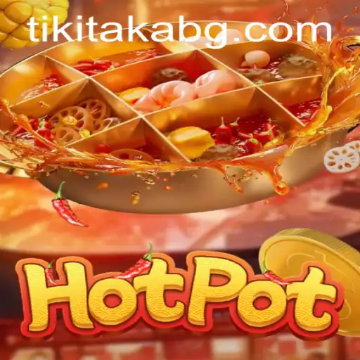 Exploring the Exciting World of Hotpot: A Modern Game Adventure