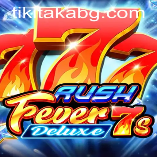 Exploring RushFever7sDeluxe: Your Ultimate Guide